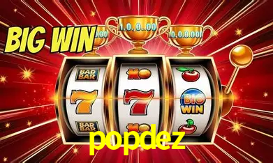 popdez Bônus - Pacote R$5.000 + VIP